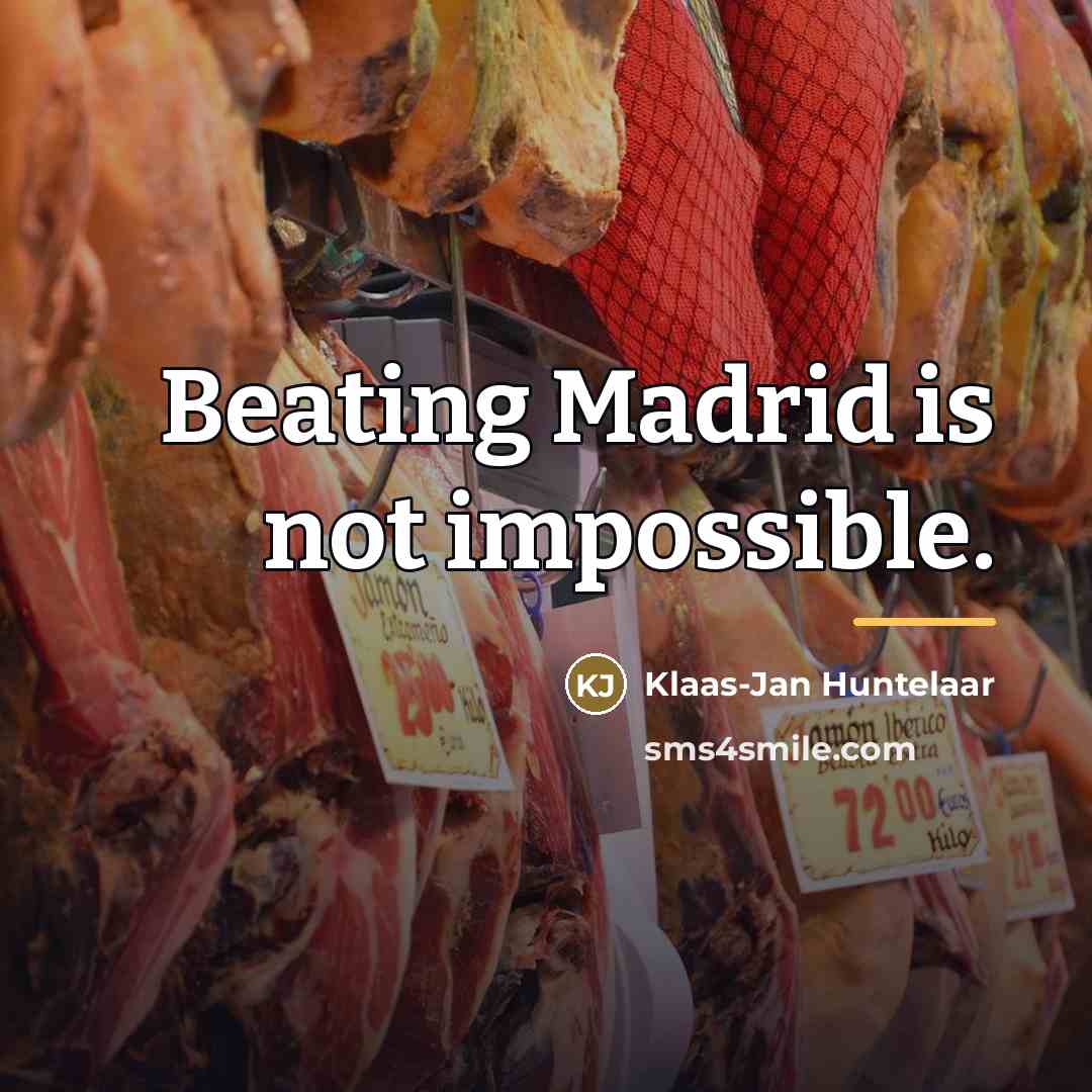 “Beating Madrid is not impossible.…” quote by Klaas-Jan Huntelaar