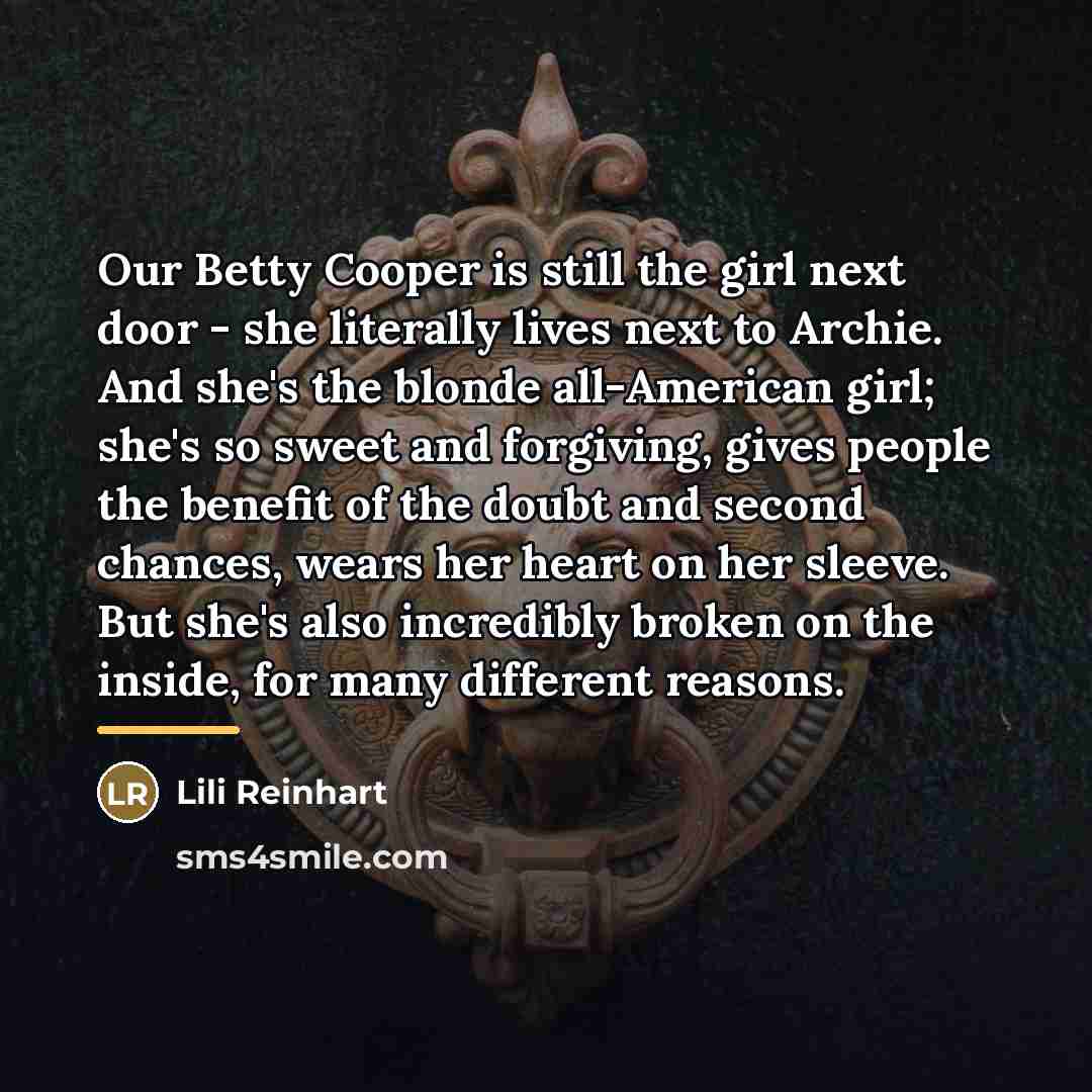 “Our Betty Cooper is still the girl next door -…” quote by Lili Reinhart