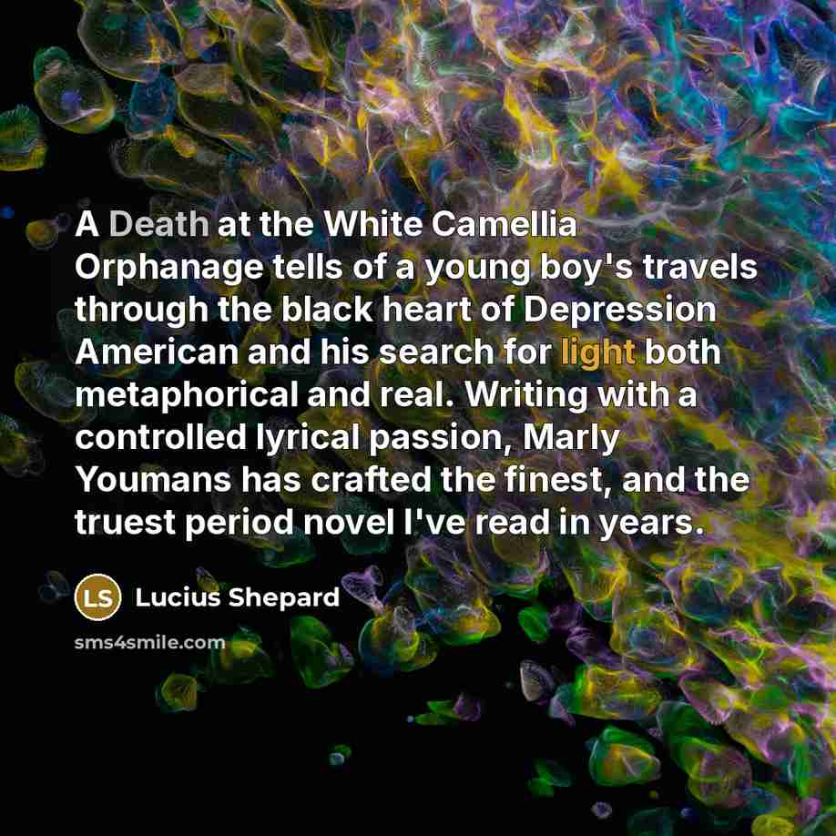 “A Death at the White Camellia Orphanage tells of a…” quote by Lucius Shepard