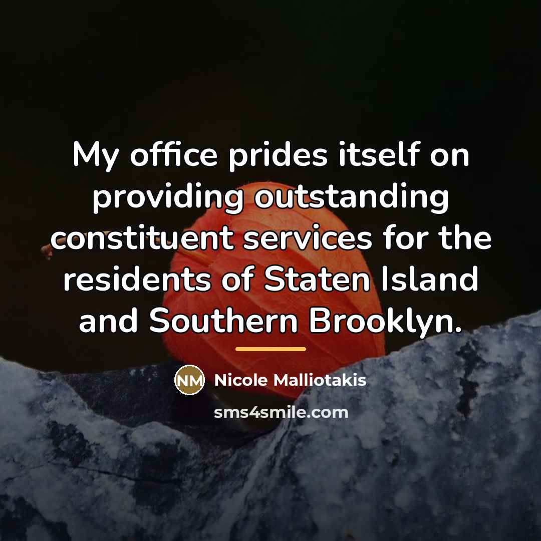 “My office prides itself on providing outstanding constituent services for…” quote by Nicole Malliotakis
