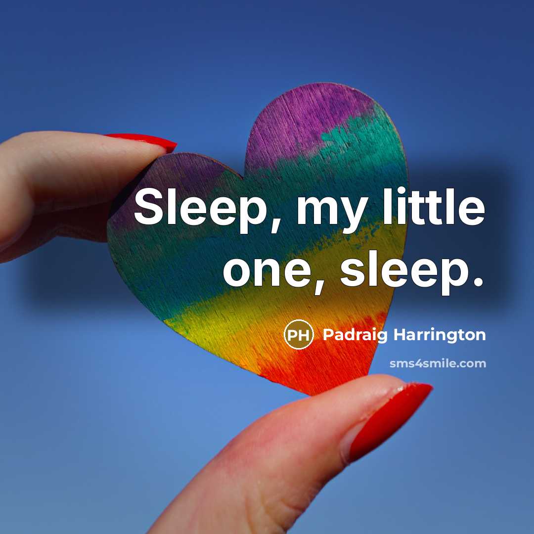 “Sleep, my little one, sleep.…” quote by Padraig Harrington