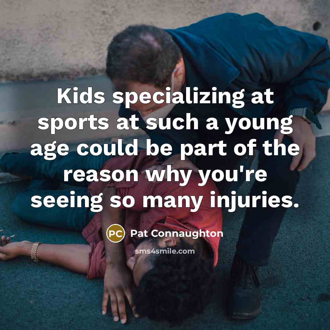 “Kids specializing at sports at such a young age could…” quote by Pat Connaughton