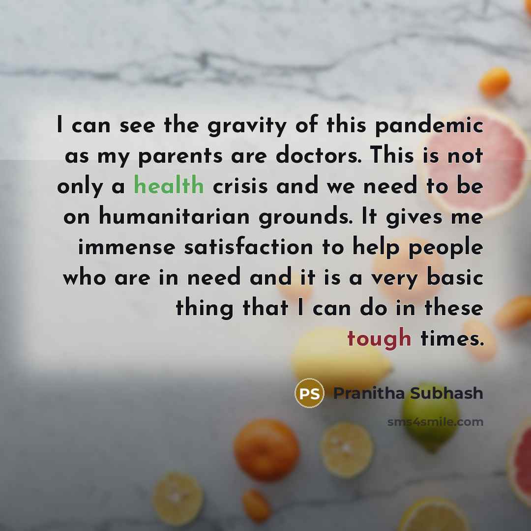“I can see the gravity of this pandemic as my…” quote by Pranitha Subhash