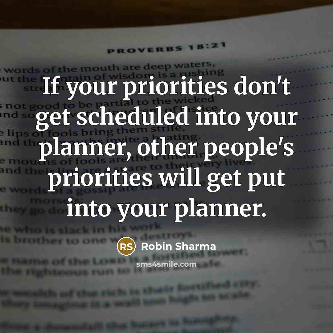 “If your priorities don't get scheduled into your planner, other…” quote by Robin Sharma