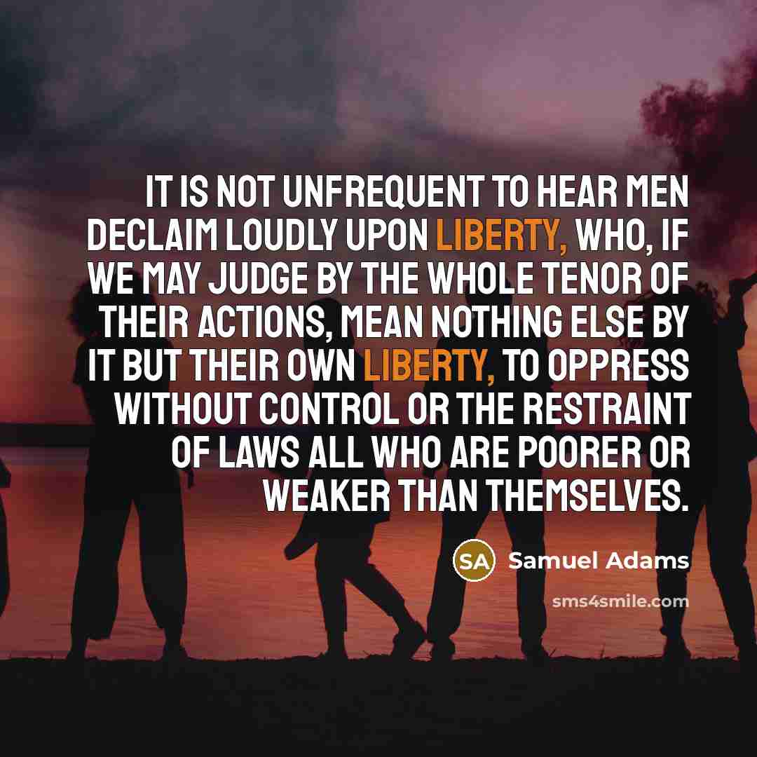 “It is not unfrequent to hear men declaim loudly upon…” quote by Samuel Adams