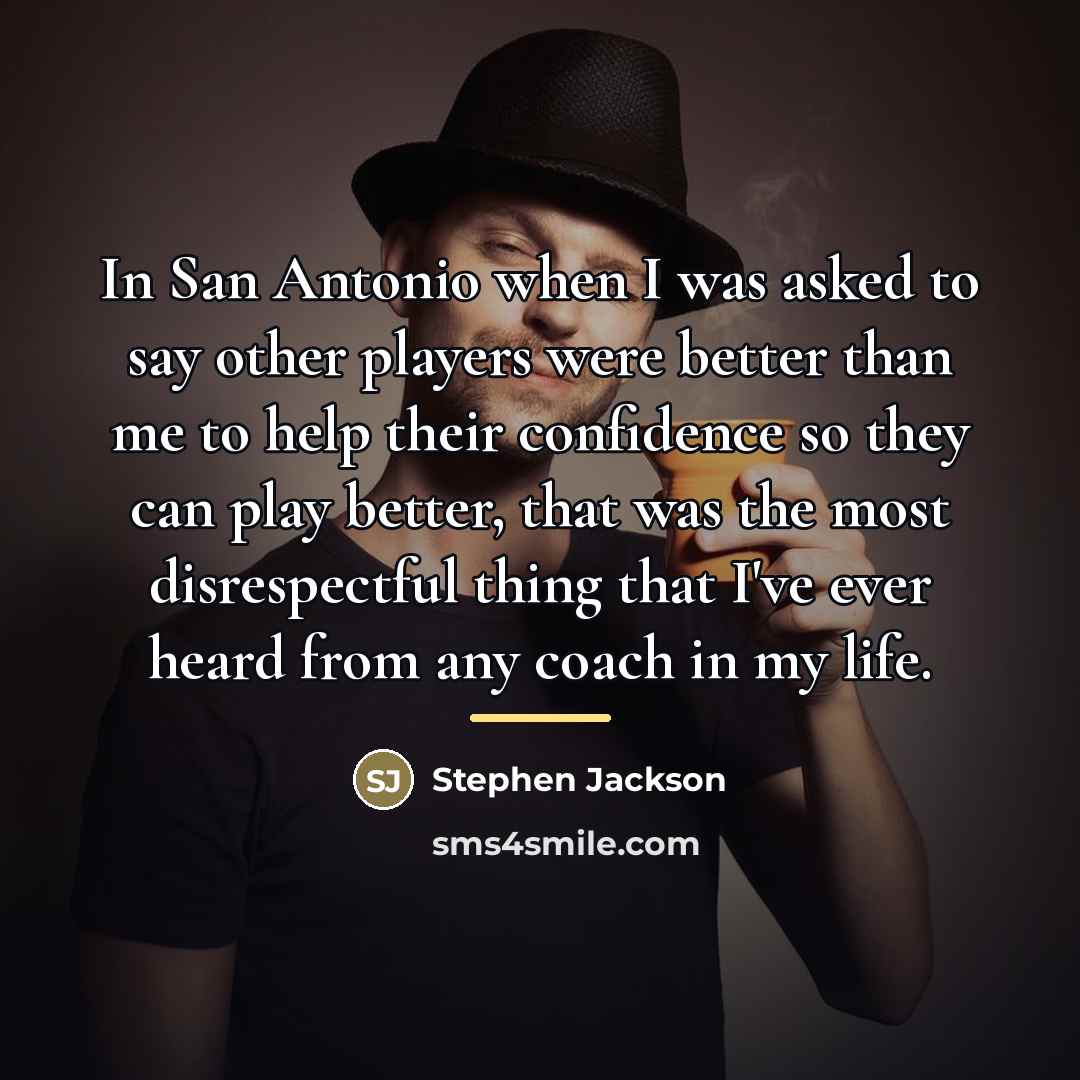 “In San Antonio when I was asked to say other…” quote by Stephen Jackson