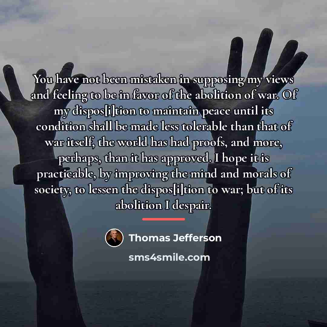 “You have not been mistaken in supposing my views and…” quote by Thomas Jefferson