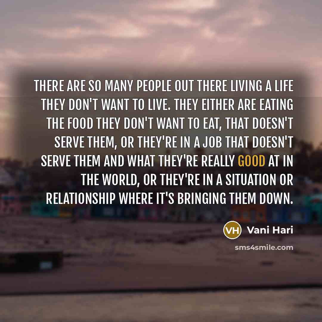 “There are so many people out there living a life…” quote by Vani Hari