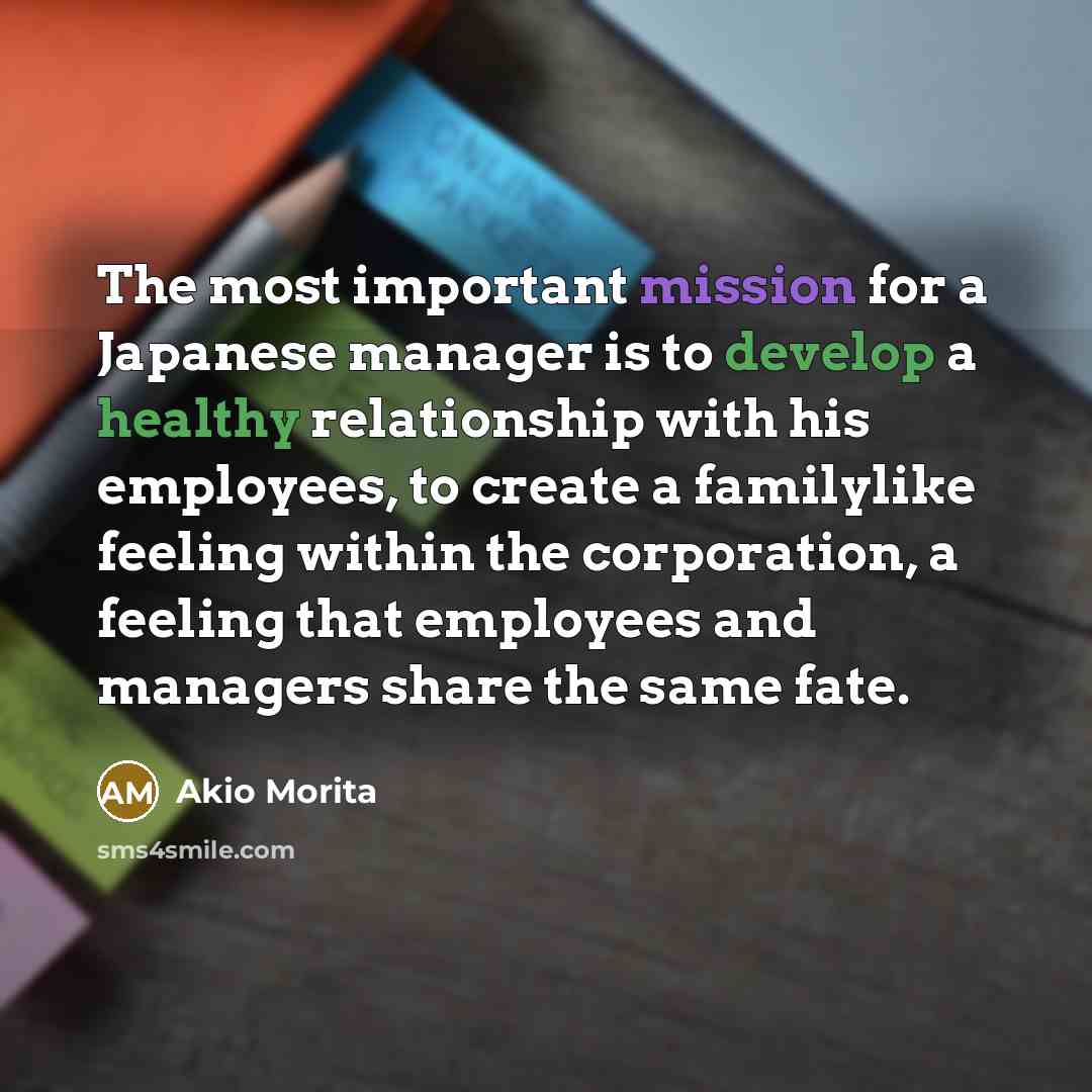 “The most important mission for a Japanese manager is to…” quote by Akio Morita