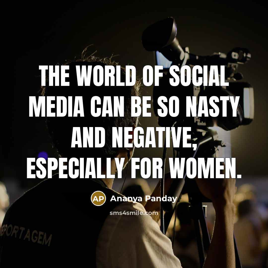 “The world of social media can be so nasty and…” quote by Ananya Panday