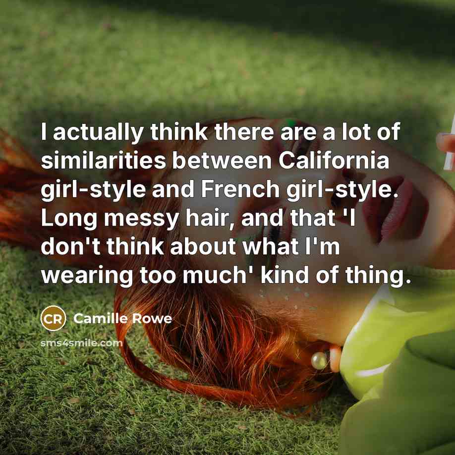 “I actually think there are a lot of similarities between…” quote by Camille Rowe