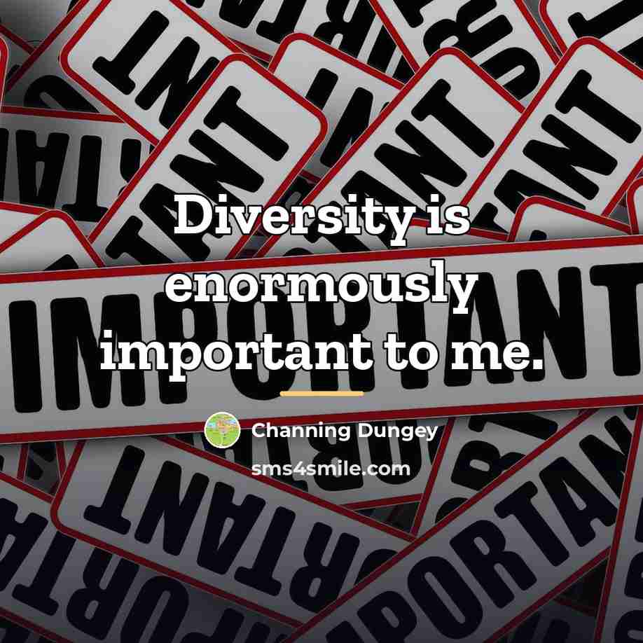 “Diversity is enormously important to me.…” quote by Channing Dungey