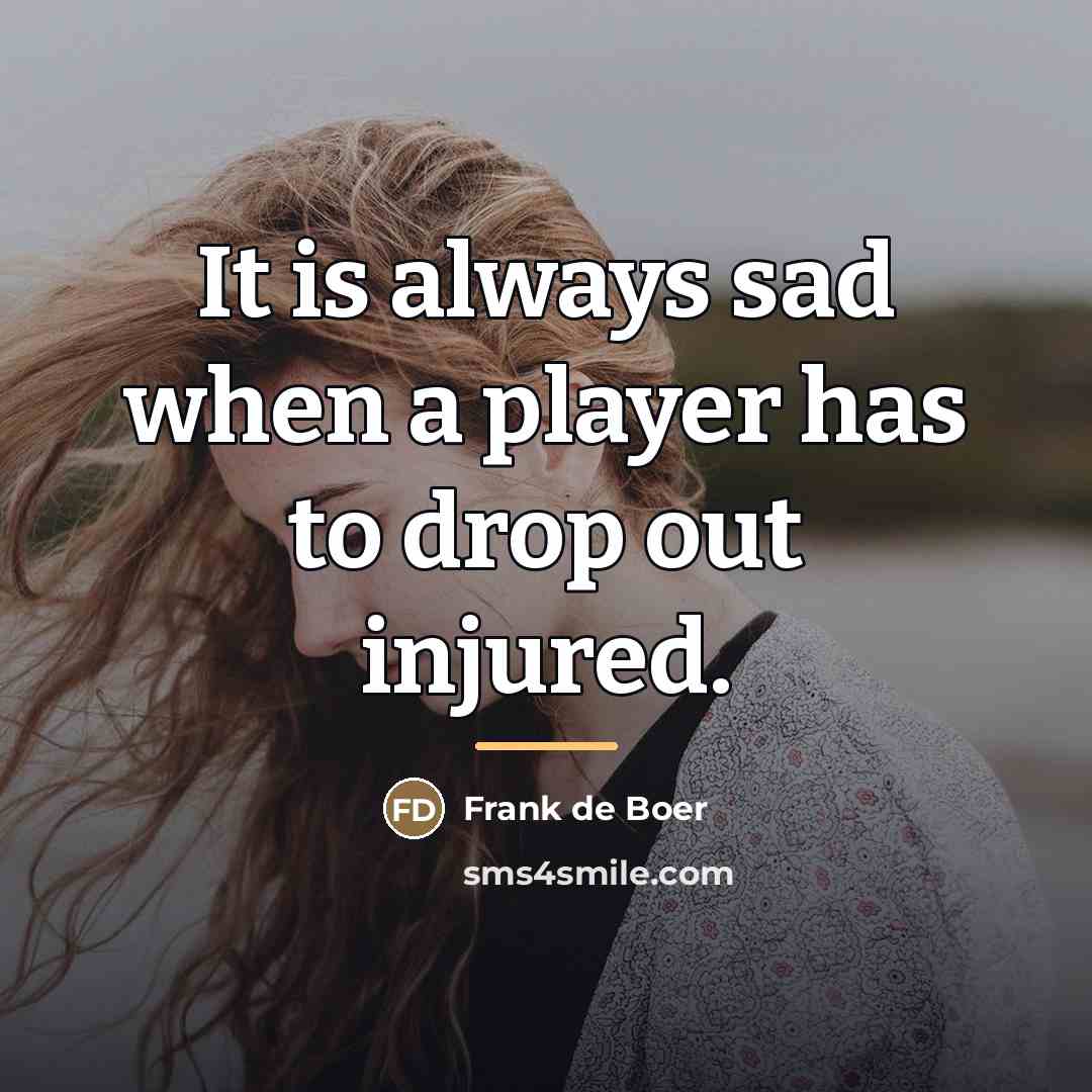 “It is always sad when a player has to drop…” quote by Frank de Boer