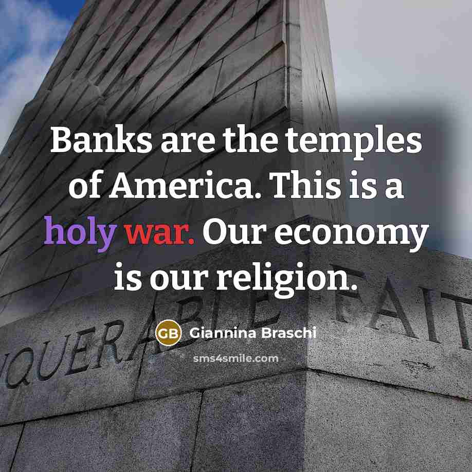 “Banks are the temples of America. This is a holy…” quote by Giannina Braschi