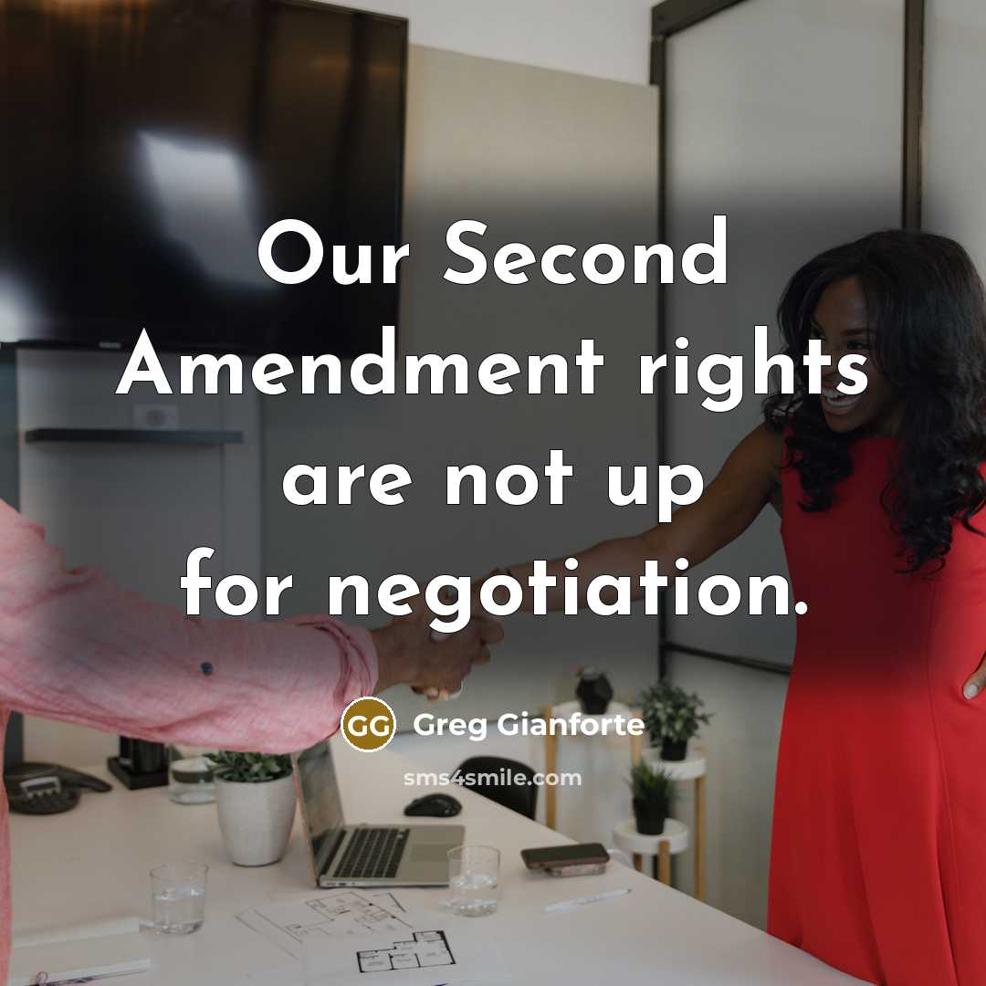 “Our Second Amendment rights are not up for negotiation.” quote by Greg Gianforte