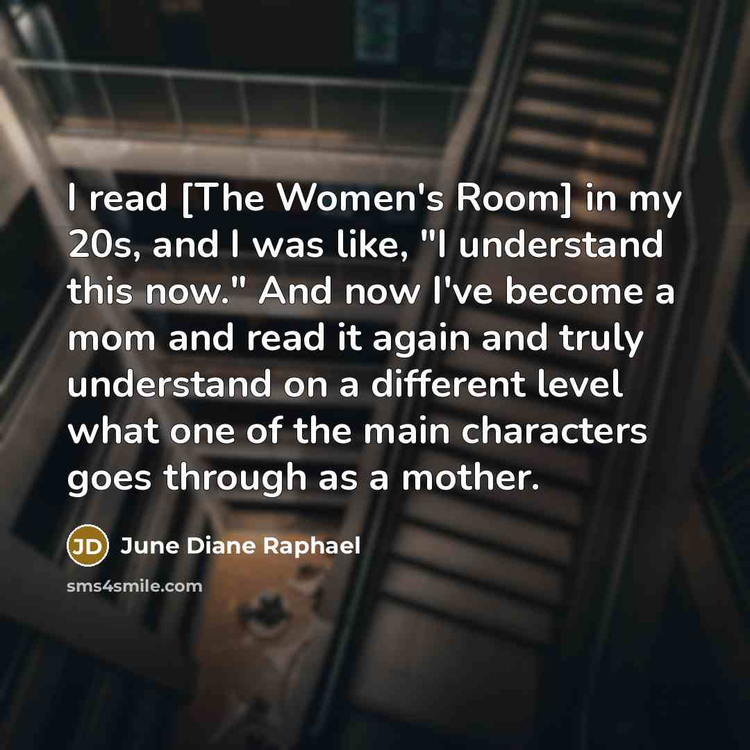 “I read [The Women's Room] in my 20s, and I…” quote by June Diane Raphael