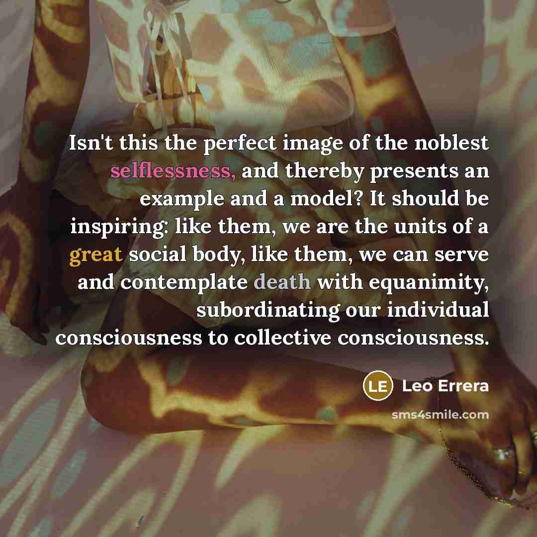 “Isn't this the perfect image of the noblest selflessness, and…” quote by Leo Errera