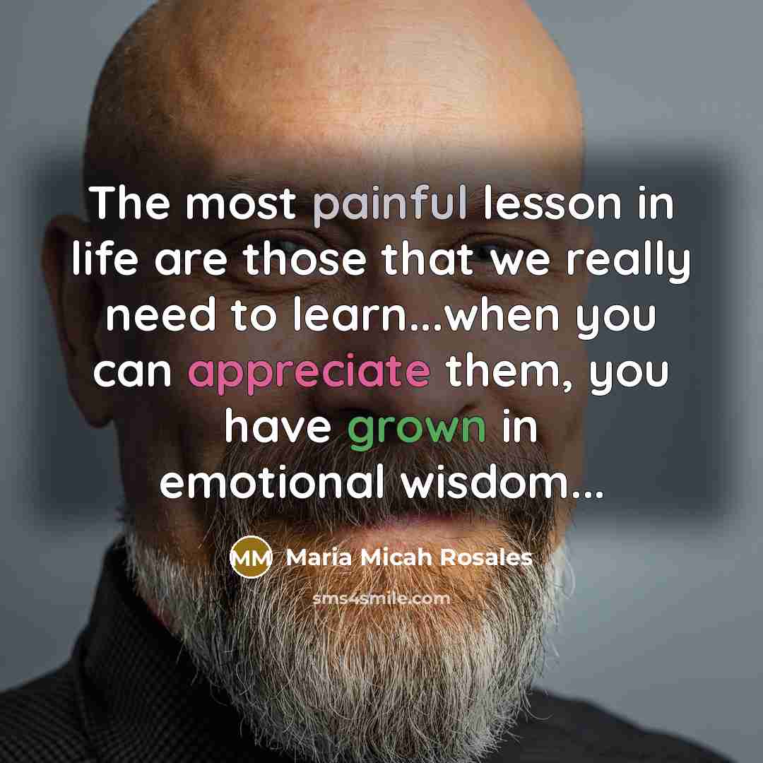 “The most painful lesson in life are those that we…” quote by Maria Micah Rosales