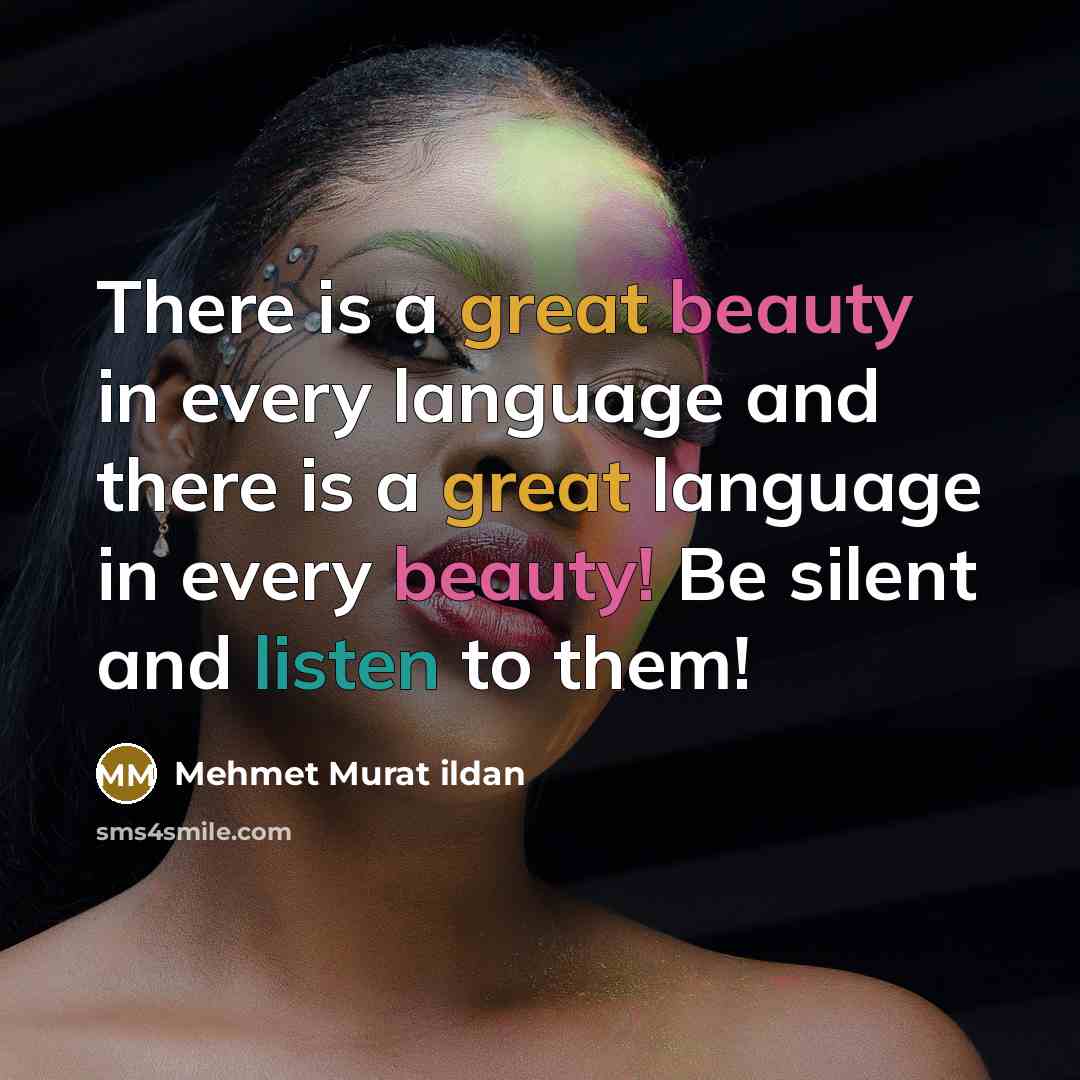 “There is a great beauty in every language and there…” quote by Mehmet Murat Ildan