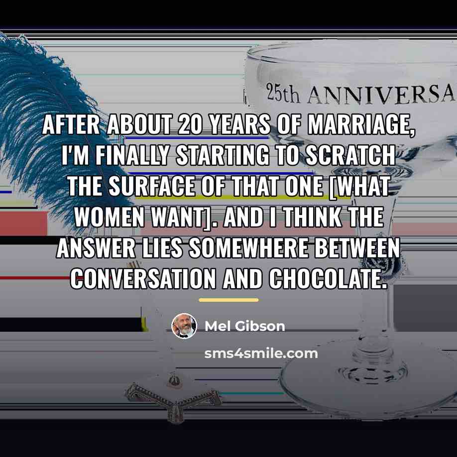 “After about 20 years of marriage, I'm finally starting to…” quote by Mel Gibson