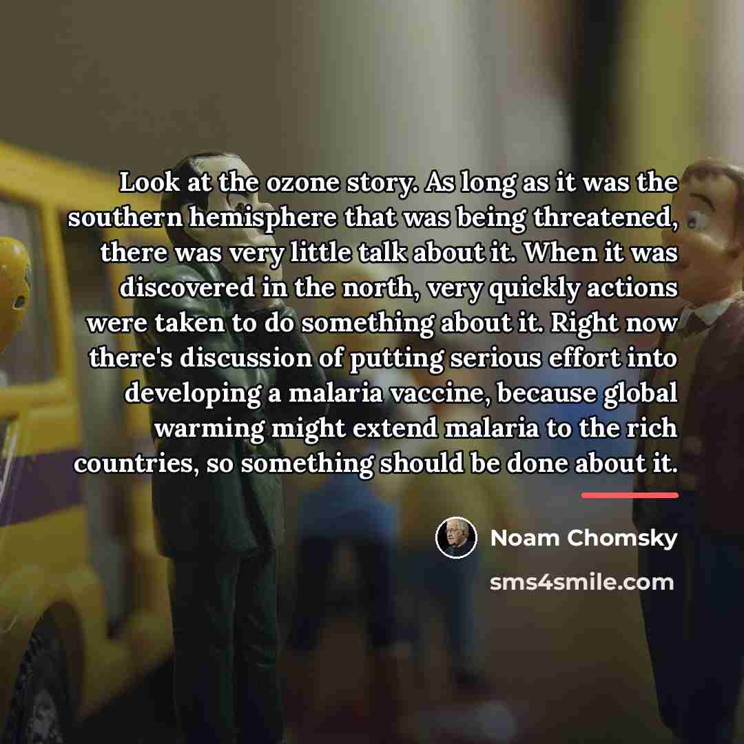 “Look at the ozone story. As long as it was…” quote by Noam Chomsky