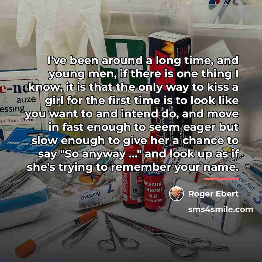 “I've been around a long time, and young men, if…” quote by Roger Ebert