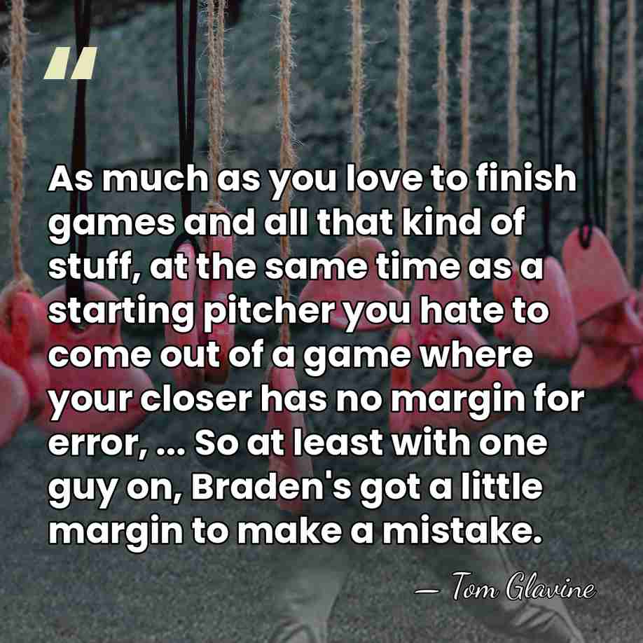 As much as you love to finish games and all that kind&hellip; - Tom Glavine