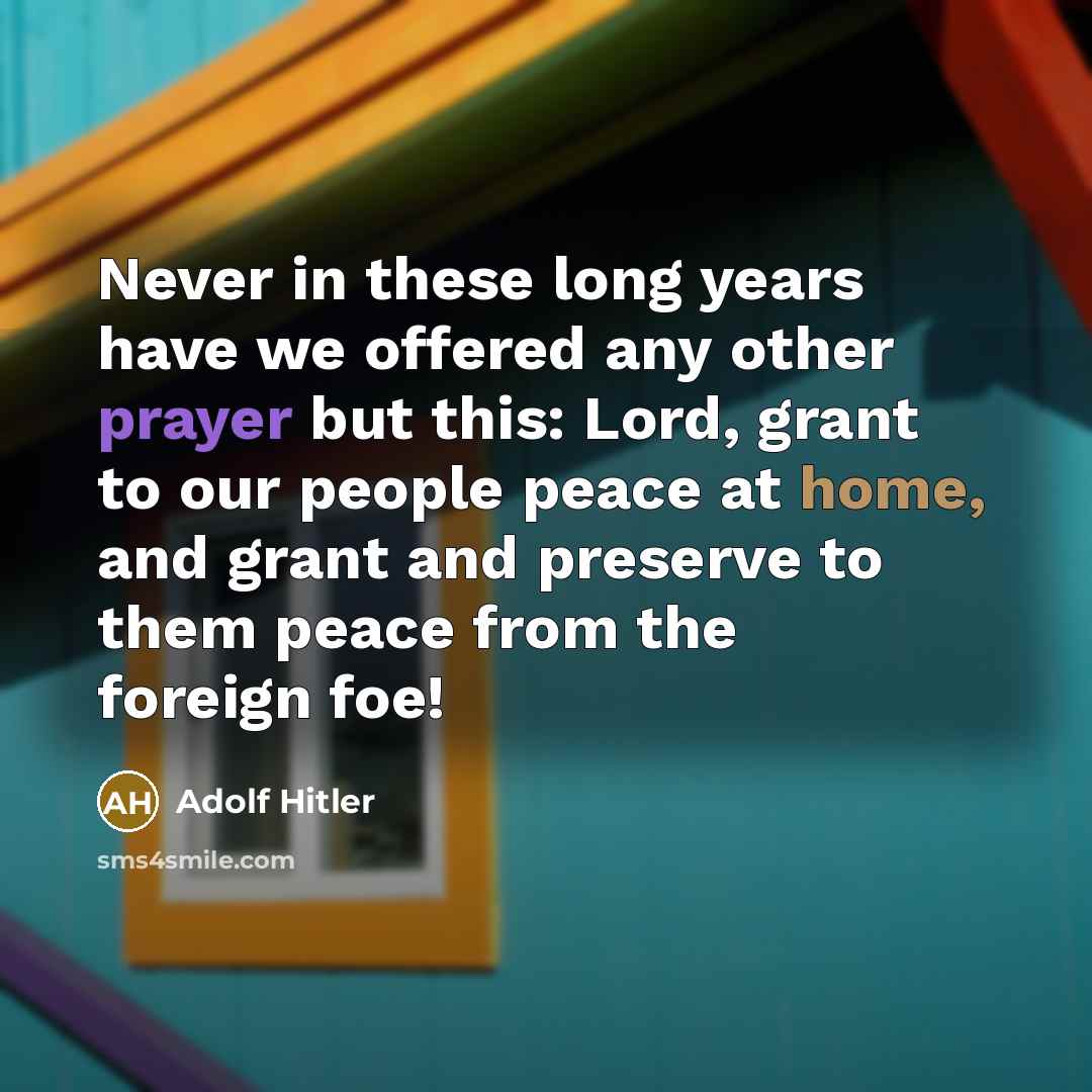 “Never in these long years have we offered any other…” quote by Adolf Hitler