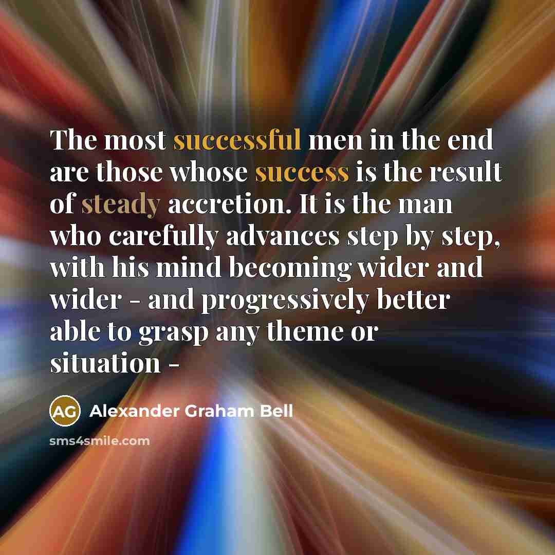 “The most successful men in the end are those whose…” quote by Alexander Graham Bell