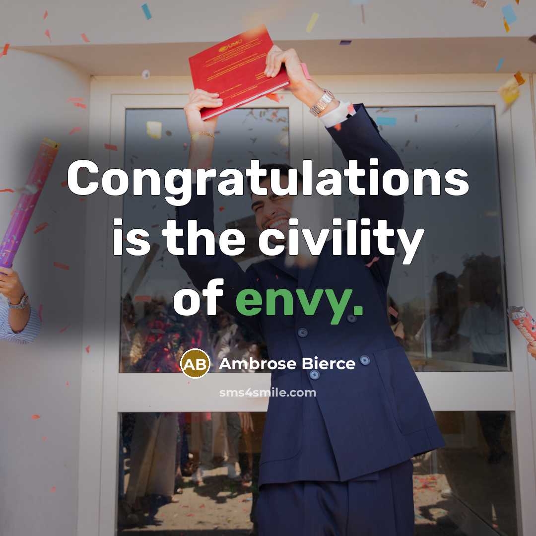 “Congratulations is the civility of envy.…” quote by Ambrose Bierce