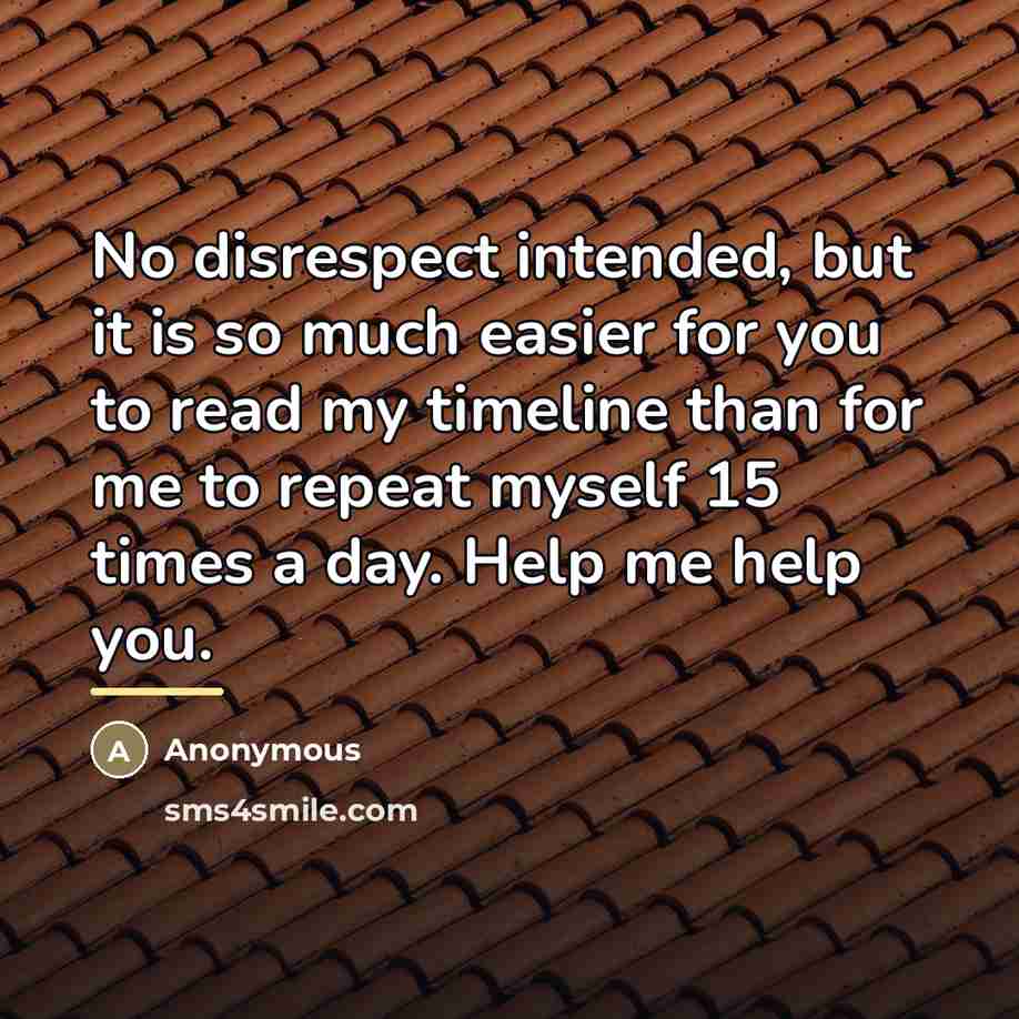 “No disrespect intended, but it is so much easier for…” quote by Anonymous
