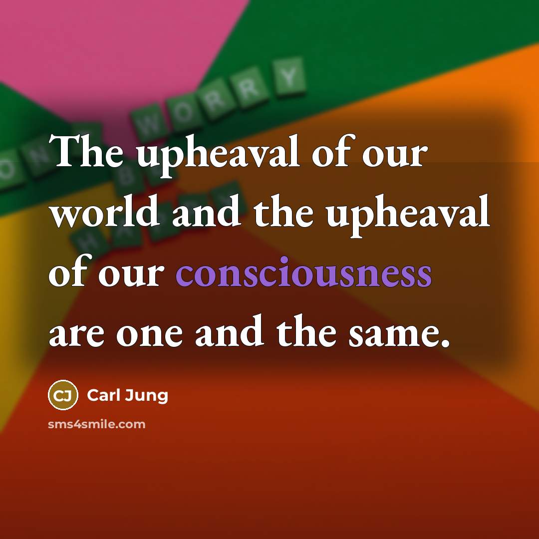 “The upheaval of our world and the upheaval of our…” quote by Carl Jung
