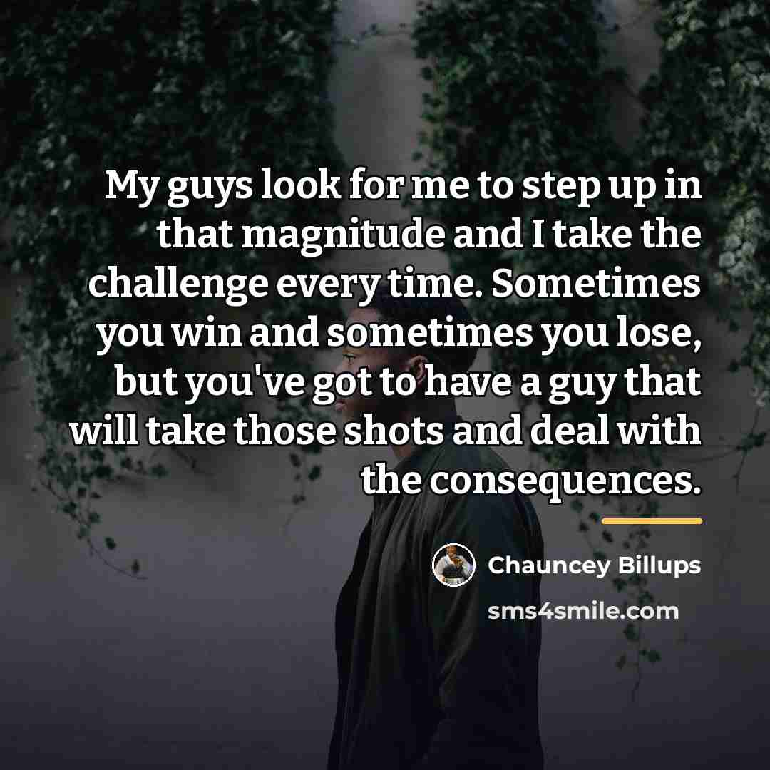 “My guys look for me to step up in that…” quote by Chauncey Billups