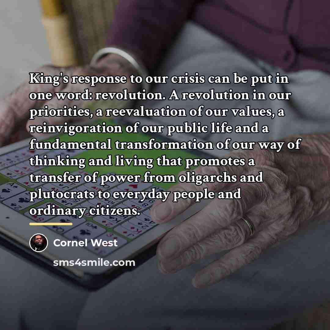 “King's response to our crisis can be put in one…” quote by Cornel West