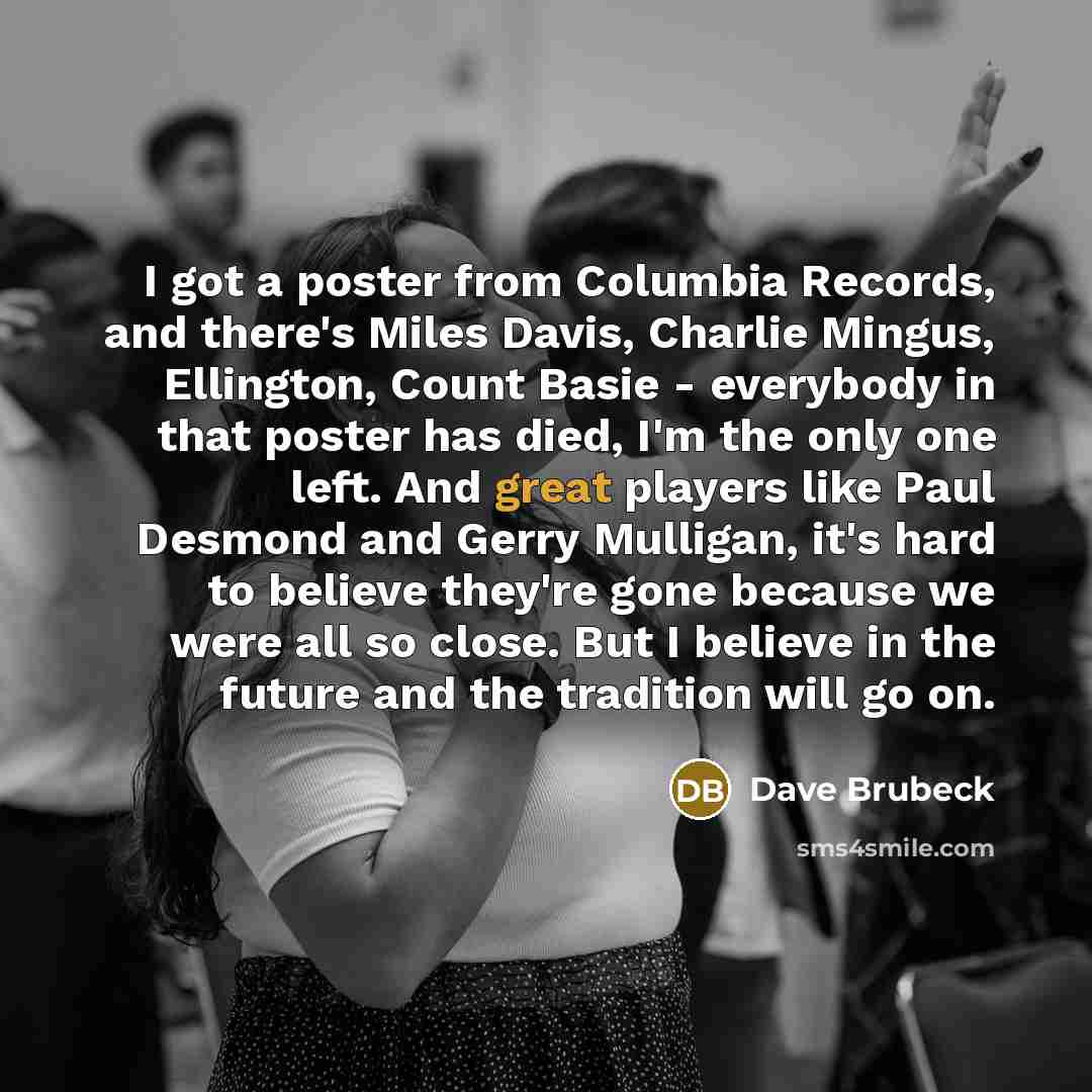 “I got a poster from Columbia Records, and there's Miles…” quote by Dave Brubeck