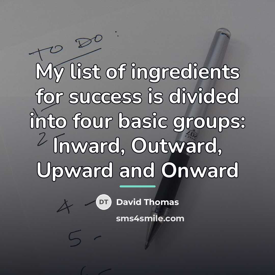 “My list of ingredients for success is divided into four…” quote by David Thomas