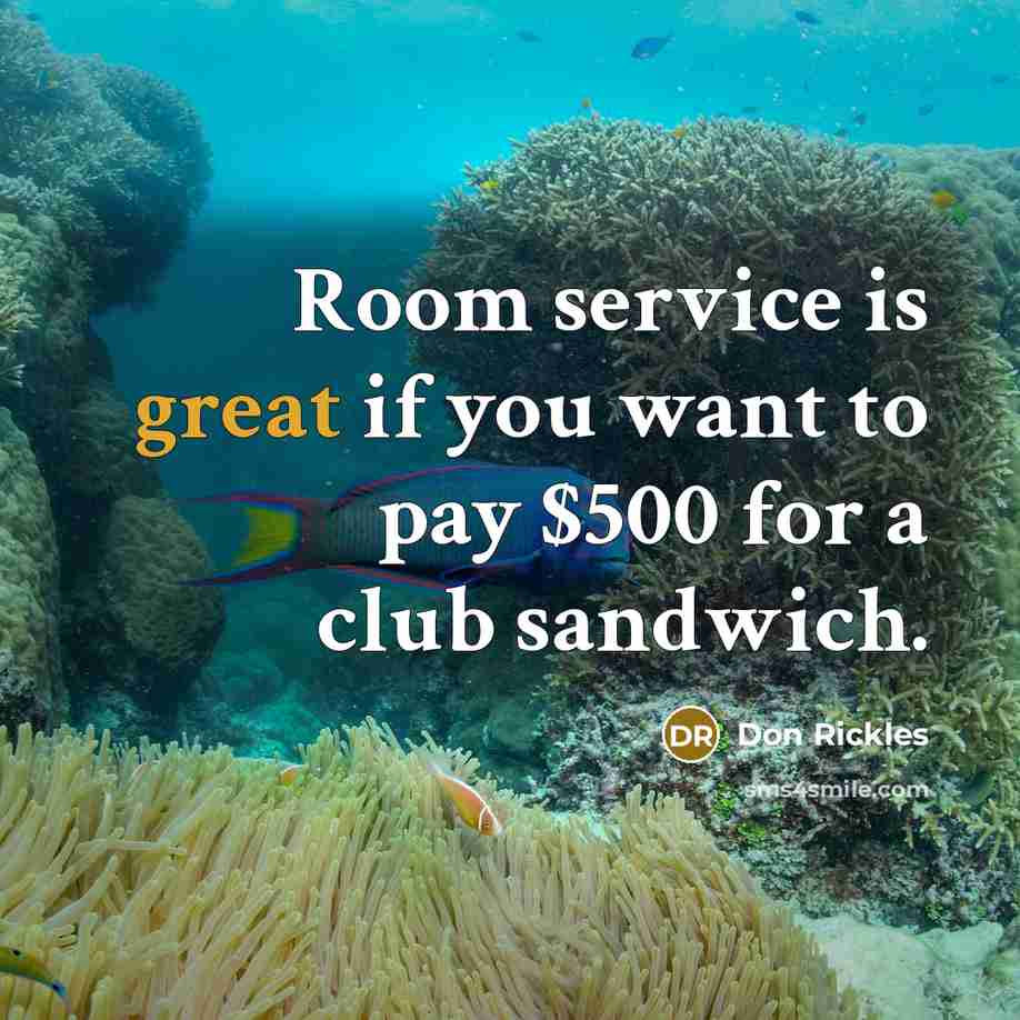 “Room service is great if you want to pay $500…” quote by Don Rickles