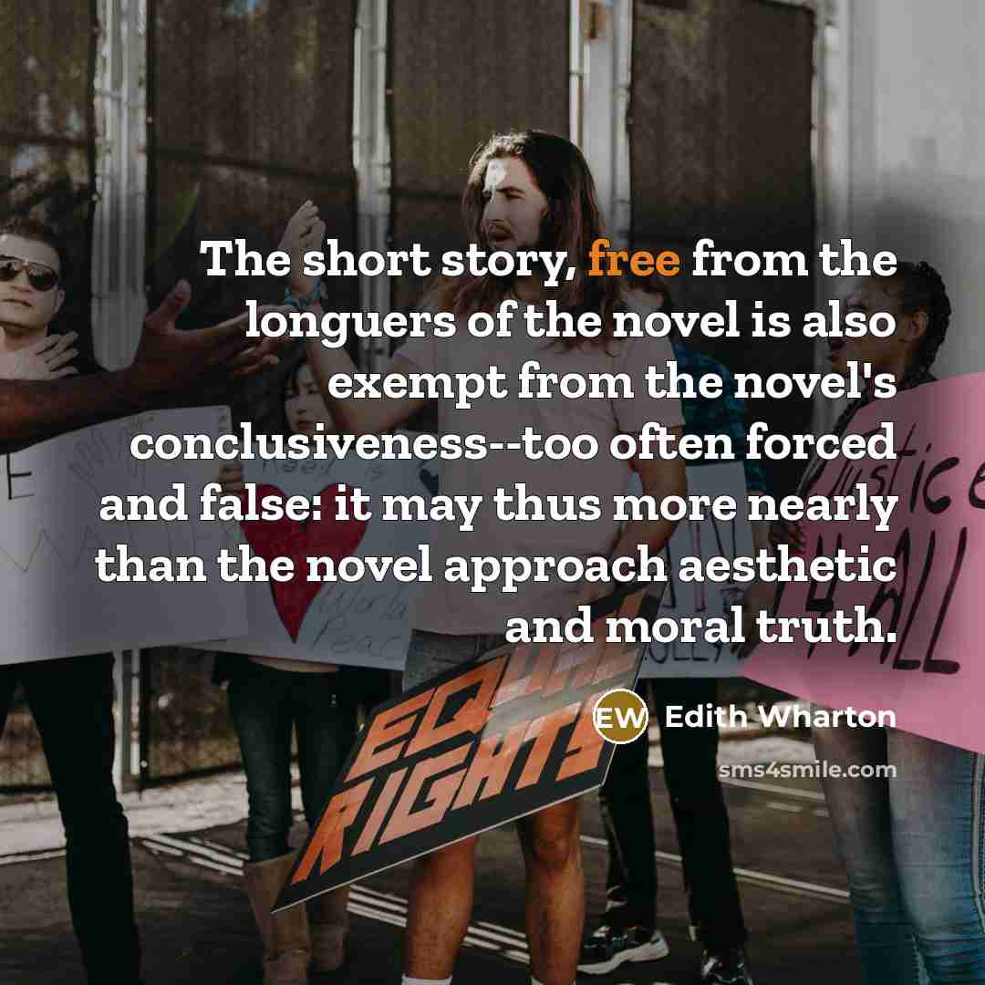 “The short story, free from the longuers of the novel…” quote by Edith Wharton