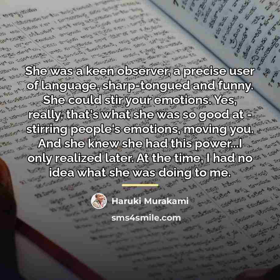 “She was a keen observer, a precise user of language,…” quote by Haruki Murakami