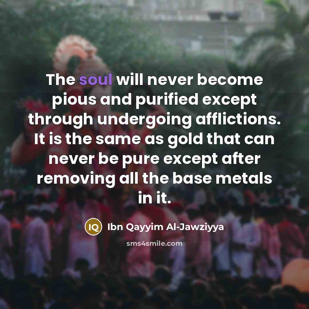 “The soul will never become pious and purified except through…” quote by Ibn Qayyim Al-Jawziyya