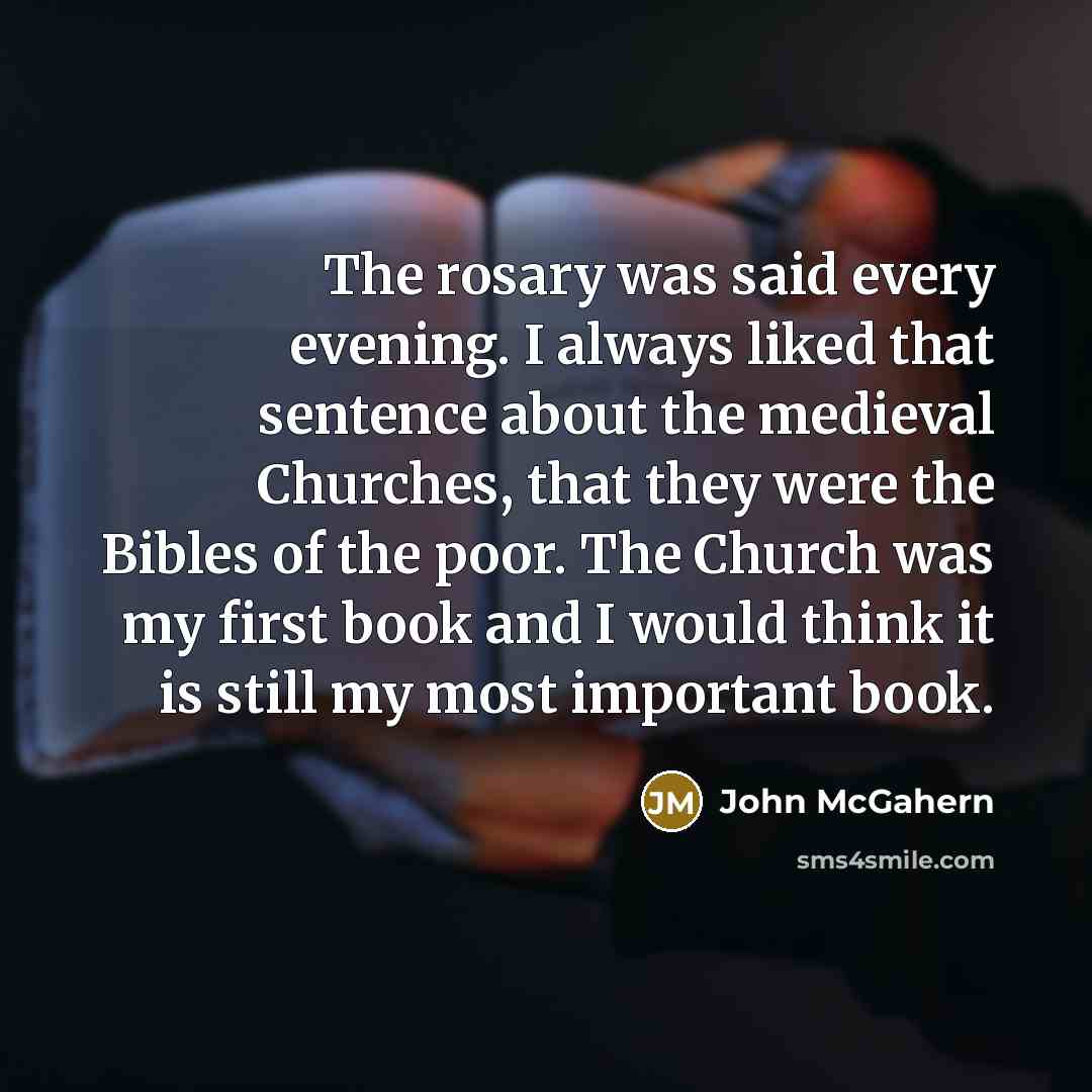 “The rosary was said every evening. I always liked that…” quote by John McGahern