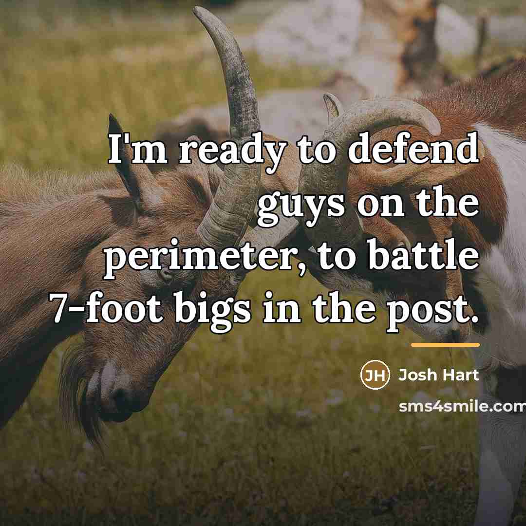 “I'm ready to defend guys on the perimeter, to battle…” quote by Josh Hart
