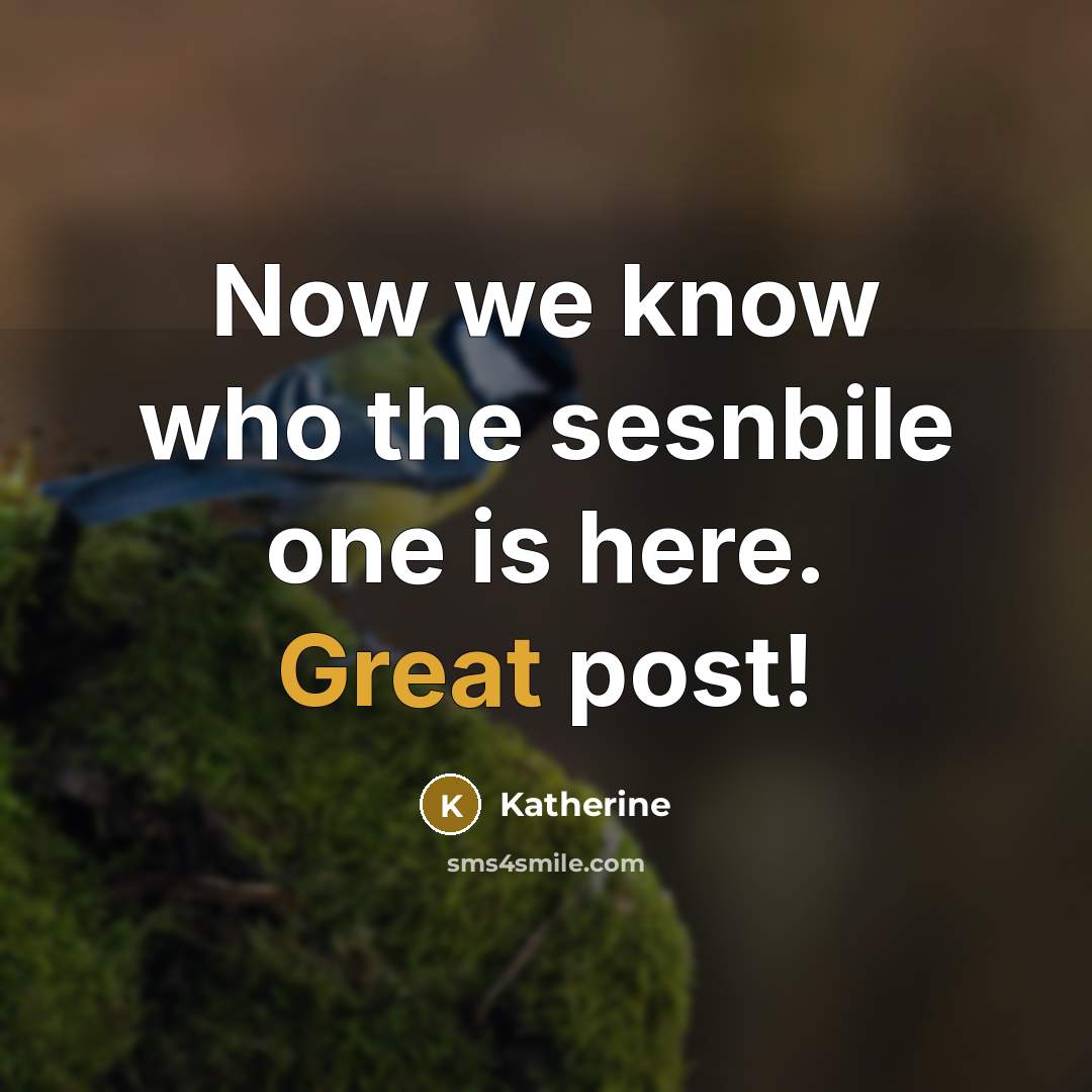 “Now we know who the sesnbile one is here. Great…” quote by Katherine