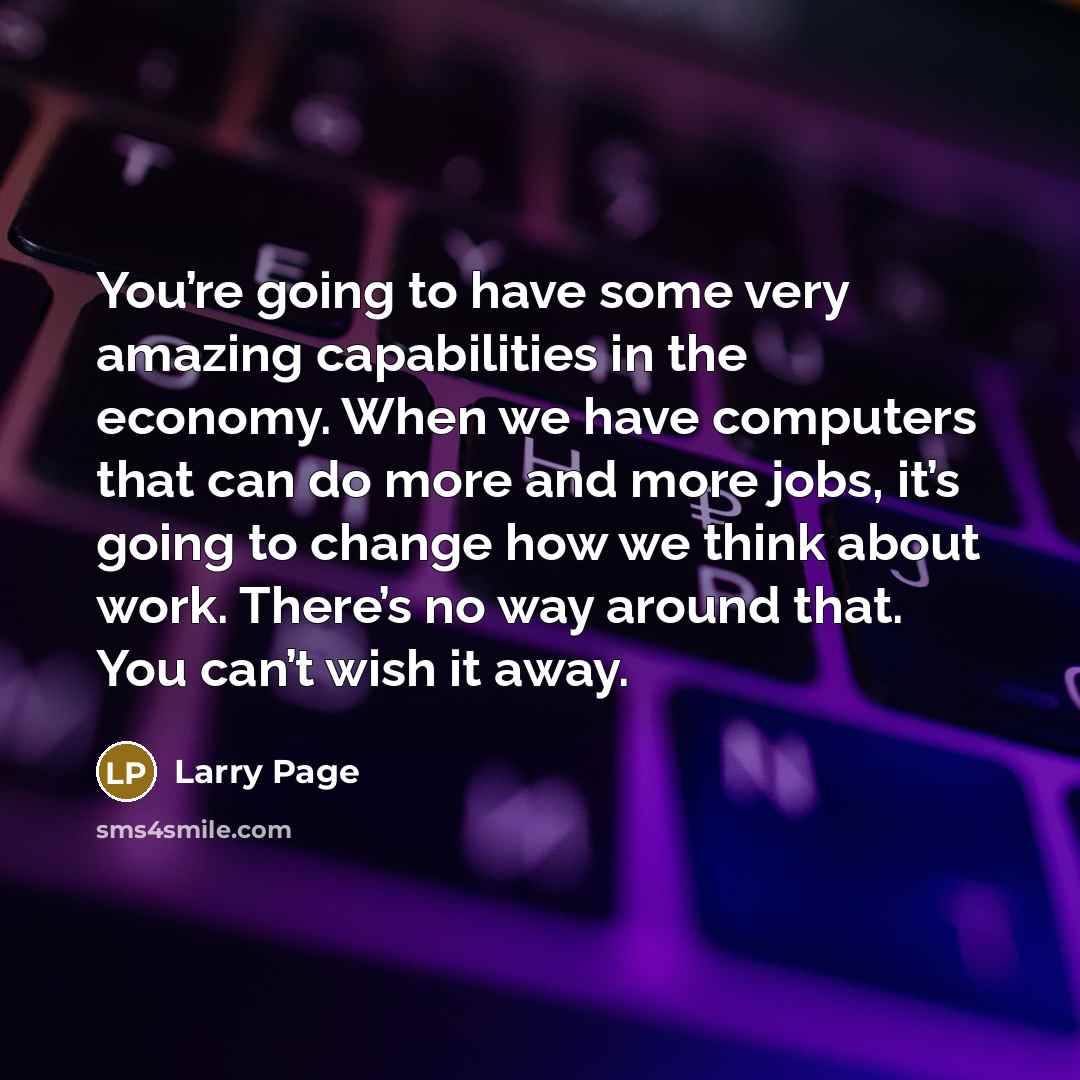 “You’re going to have some very amazing capabilities in the…” quote by Larry Page