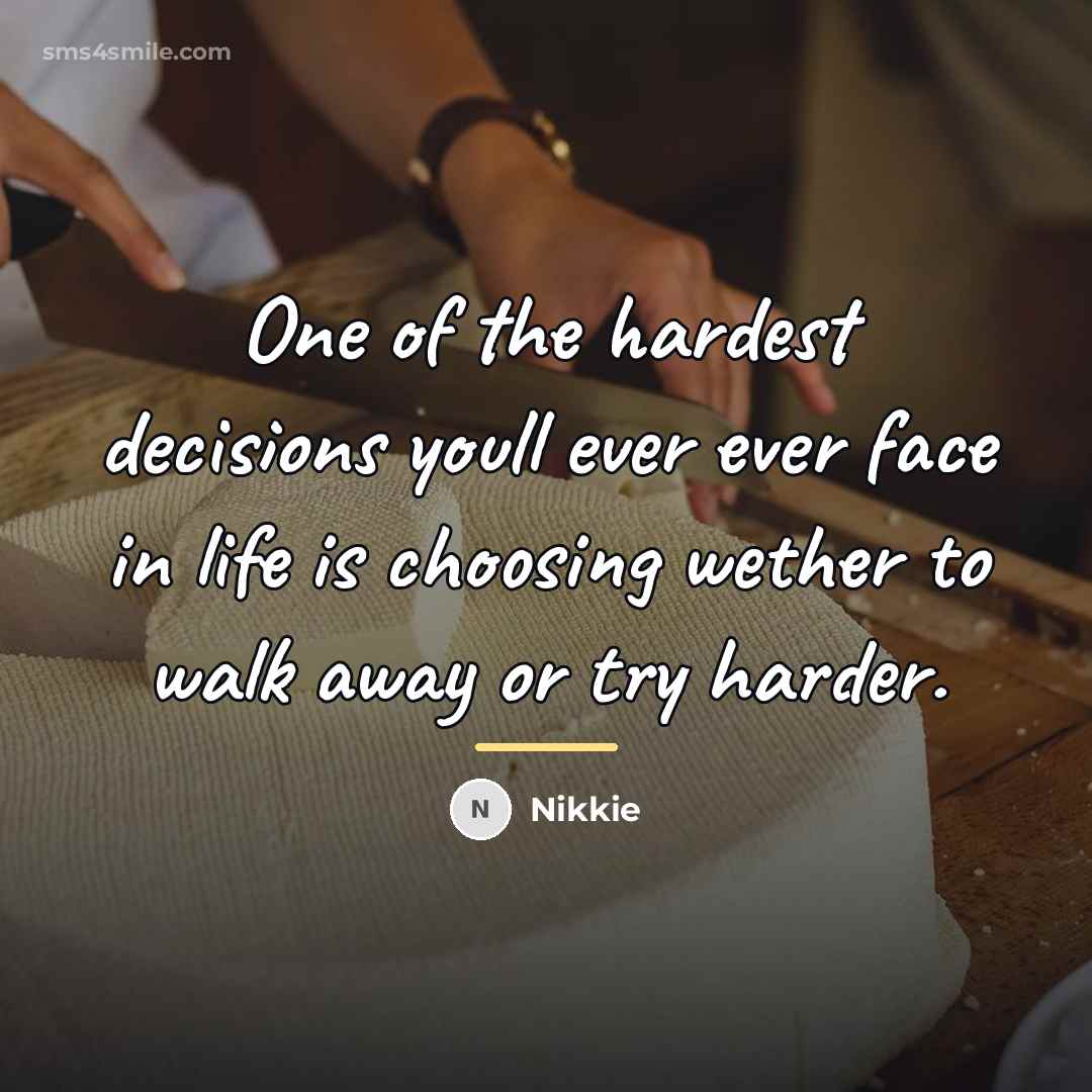 “One of the hardest decisions youll ever ever face in…” quote by Nikkie