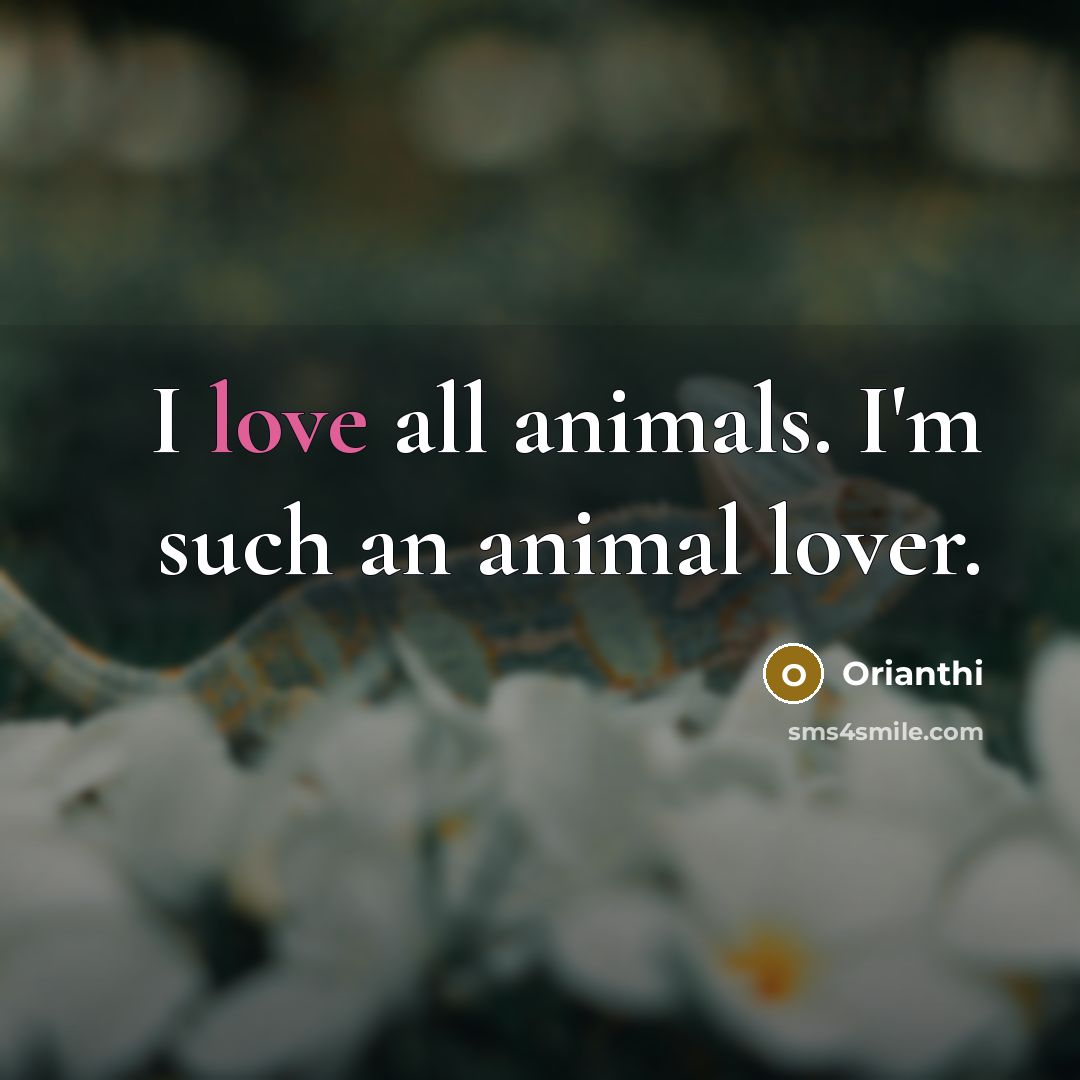 “I love all animals. I'm such an animal lover.…” quote by Orianthi