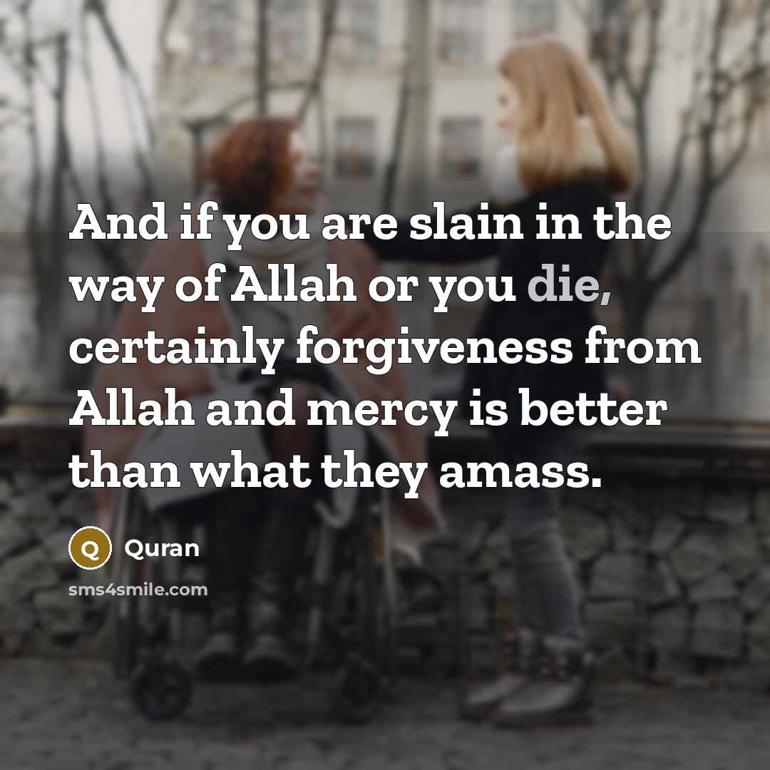 “And if you are slain in the way of Allah…” quote by Quran