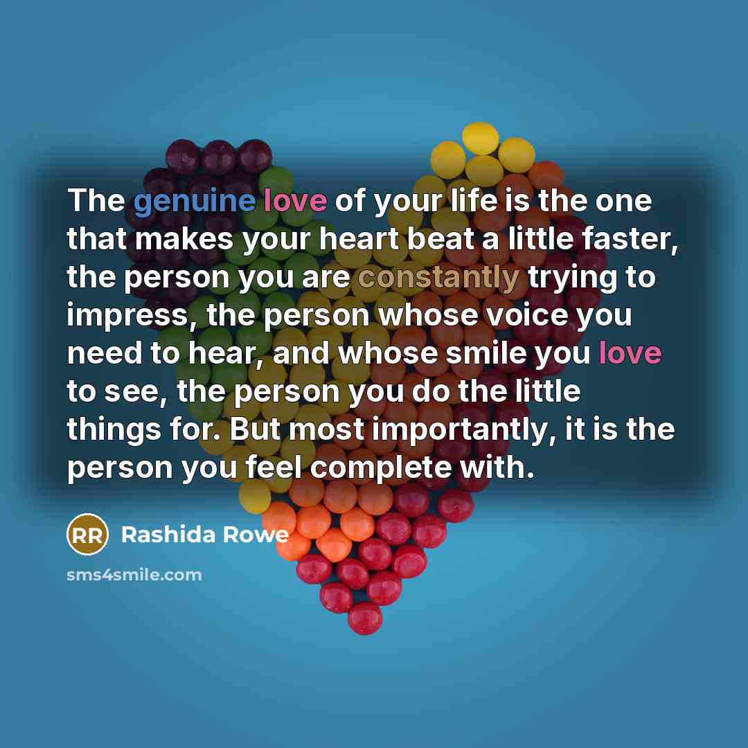 “The genuine love of your life is the one that…” quote by Rashida Rowe