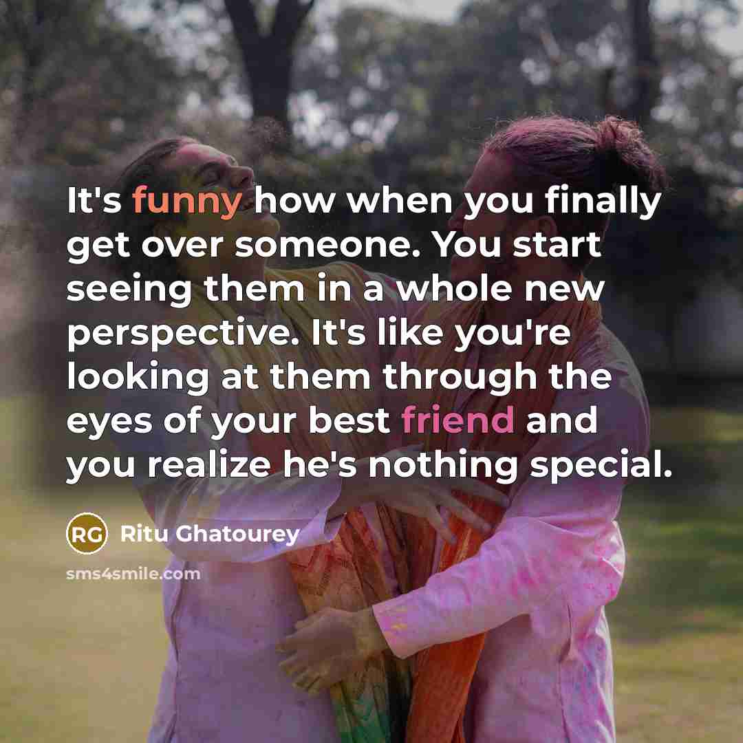 “It's funny how when you finally get over someone. You…” quote by Ritu Ghatourey