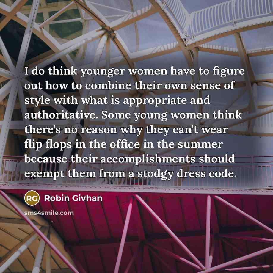 “I do think younger women have to figure out how…” quote by Robin Givhan
